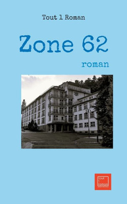 Zone 62: roman (French Edition)