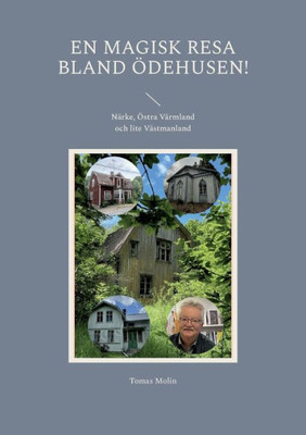 En magisk resa bland Ödehusen!: Närke, Östra Värmland och lite Västmanland (Swedish Edition)