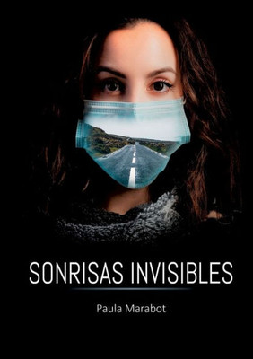 Sonrisas Invisibles (Spanish Edition)