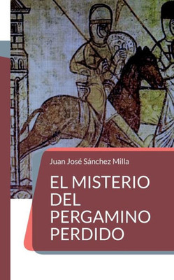 El misterio del pergamino perdido (Spanish Edition)