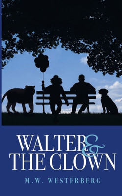 Walter and the Clown: Walter's saga book one