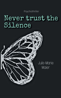 Never trust the Silence (German Edition)