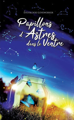 Papillons d'astres dans le ventre (French Edition)