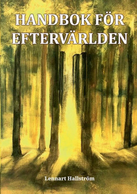 Handbok för eftervärlden (Swedish Edition)