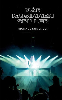 Når Musikken Spiller (Danish Edition)