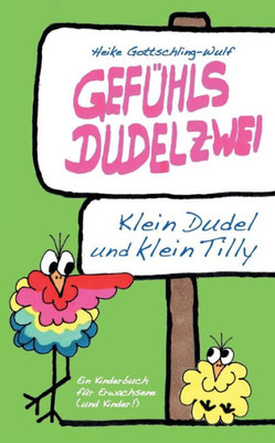 Gefühlsdudelzwei: Klein Dudel und klein Tilly (German Edition)