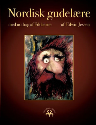 Nordisk gudelære: - med uddrag af Eddaerne (Danish Edition)