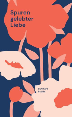 Spuren gelebter Liebe: 25 Mutmacher (German Edition)
