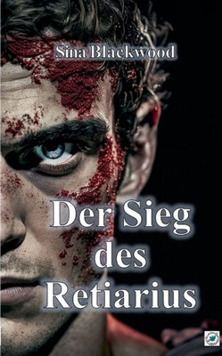 Der Sieg des Retiarius (German Edition)