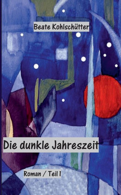 Die dunkle Jahreszeit (German Edition)