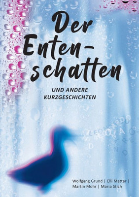 Der Entenschatten: und weitere Kurzgeschichten (German Edition)