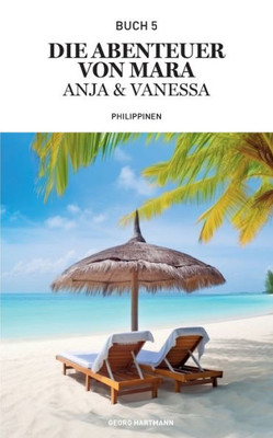 Die Abenteuer von Mara, Anja und Vanessa: Philippinen (German Edition)