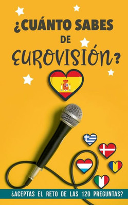 ¿Cuánto sabes de Eurovisión?: ¿Aceptas el reto de las 120 preguntas? Un Libro de Eurovisión diferente. Regalo para Eurofans (Spanish Edition)