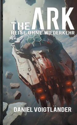 The Ark: Reise ohne Wiederkehr (German Edition)