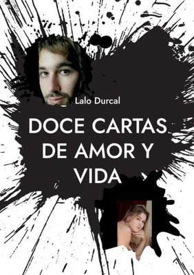 Doce cartas de Amor y Vida: Casos de la vida y el amor (Spanish Edition)