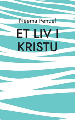 Et Liv i Kristu: Digtsamling (Danish Edition)