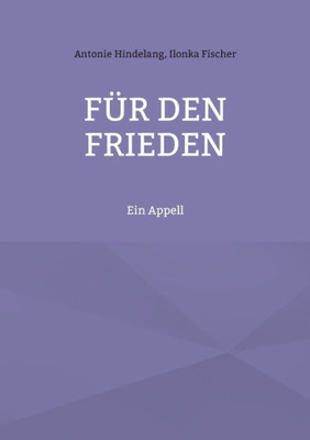 Für den Frieden: Ein Appell (German Edition)