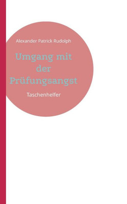 Umgang mit der Prüfungsangst: Taschenhelfer (German Edition)