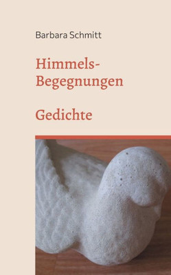 Himmels-Begegnungen: Gedichte (German Edition)