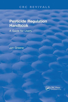 Pesticide Regulation Handbook: A Guide for Users