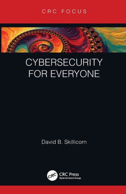 Cybersecurity for Everyone (CRC Focus)