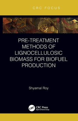 Pre-treatment Methods of Lignocellulosic Biomass for Biofuel Production