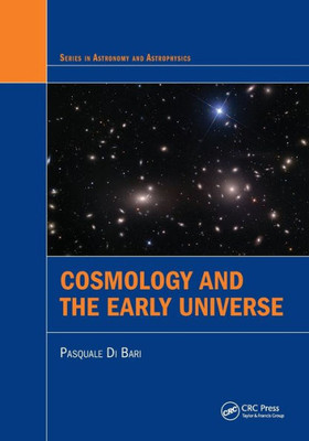 Cosmology and the Early Universe (Series in Astronomy and Astrophysics)