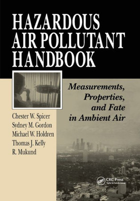 Hazardous Air Pollutant Handbook: Measurements, Properties, and Fate in Ambient Air