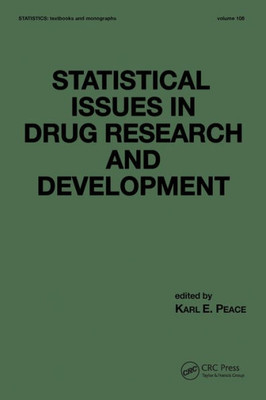 Statistical Issues in Drug Research and Development (Statistics: A Series of Textbooks and Monographs)