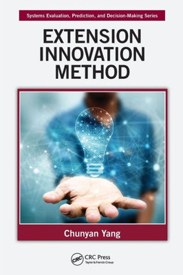 Extension Innovation Method (Systems Evaluation, Prediction, and Decision-Making)