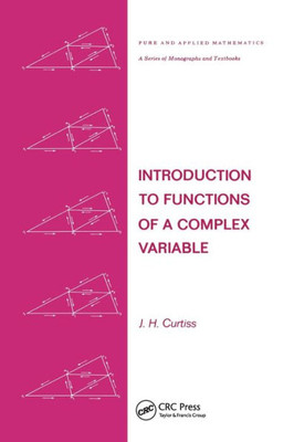 Introduction to Functions of a Complex Variable (Chapman & Hall/CRC Pure and Applied Mathematics)