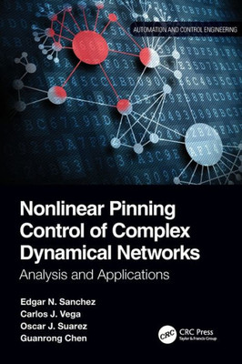 Nonlinear Pinning Control of Complex Dynamical Networks (Automation and Control Engineering)