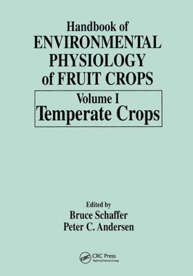 Handbook of Environmental Physiology of Fruit Crops: Volume I: Temperate Crops