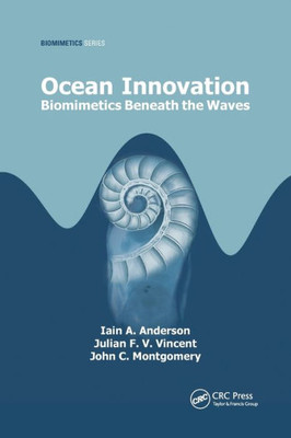 Ocean Innovation: Biomimetics Beneath the Waves (Biomimetics Series)
