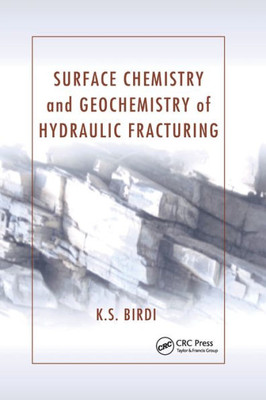 Surface Chemistry and Geochemistry of Hydraulic Fracturing