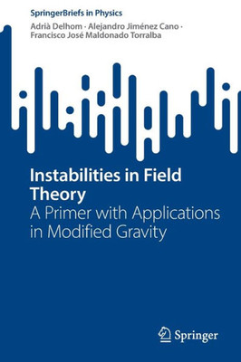 Instabilities in Field Theory: A Primer with Applications in Modified Gravity (SpringerBriefs in Physics)
