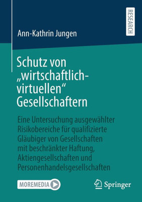 Schutz von wirtschaftlich-virtuellen Gesellschaftern: Eine Untersuchung ausgewählter Risikobereiche für qualifizierte Gläubiger von Gesellschaften ... (German Edition)