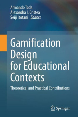 Gamification Design for Educational Contexts: Theoretical and Practical Contributions