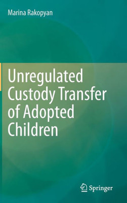 Unregulated Custody Transfer of Adopted Children