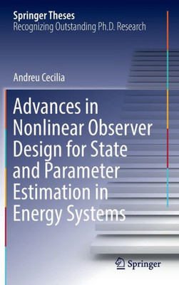 Advances in Nonlinear Observer Design for State and Parameter Estimation in Energy Systems (Springer Theses)