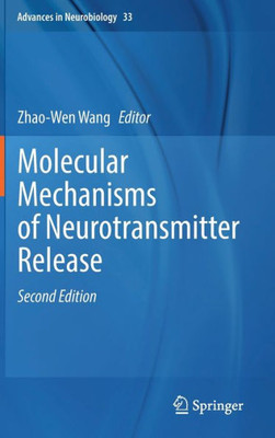 Molecular Mechanisms of Neurotransmitter Release (Advances in Neurobiology, 33)
