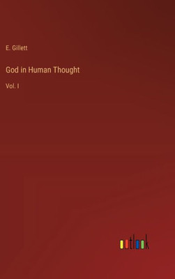 God in Human Thought: Vol. I
