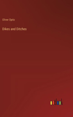 Dikes and Ditches