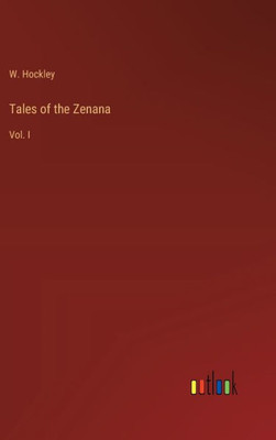 Tales of the Zenana: Vol. I