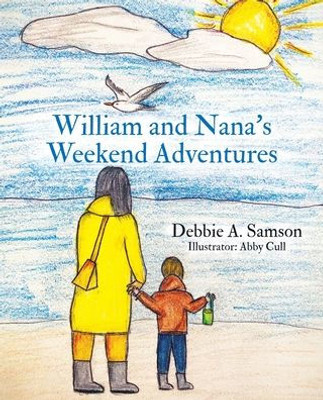 William and Nana's Weekend Adventures