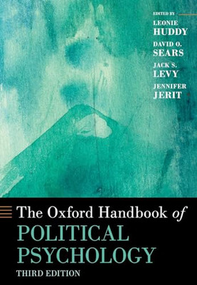 The Oxford Handbook of Political Psychology (OXFORD HANDBOOKS SERIES)