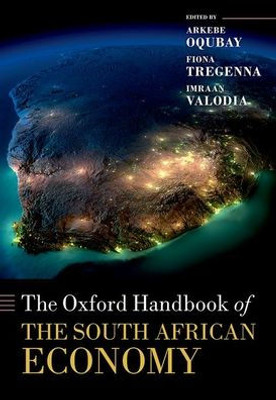 The Oxford Handbook of the South African Economy (Oxford Handbooks)