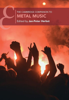 The Cambridge Companion to Metal Music (Cambridge Companions to Music)