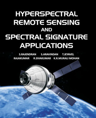 Hyperspectral Remote Sensing And Spectral Signature Applications