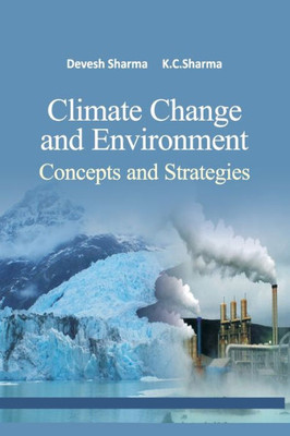 Climate Change and Environment: Concepts and Strategies to Mitigate Impacts